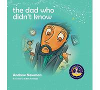 The Dad Who Didn't Know: Encouraging Children (and Dad's) To Accept Help From Others: 9 (Conscious Stories)