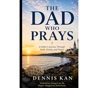The Dad Who Prays