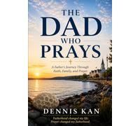 The Dad Who Prays