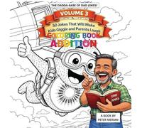 The Dadda Base Of Dad Jokes Volume 3: Coloring Book Edition