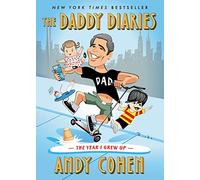 The Daddy Diaries: The Year I Grew Up