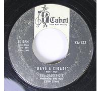 The Daddy-O's 45 RPM Have A Cigar / Got A Match?