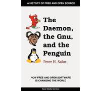 The Daemon, the Gnu, and the Penguin by Peter H. Salus (English) Paperback Book