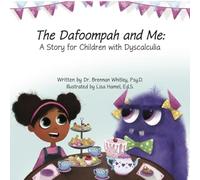 The Dafoompah and Me: A Story for Children with Dyscalculia