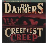 The Dahmers - Creepiest Creep [VINYL]