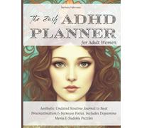 The Daily ADHD Planner for Adult Women: Aesthetic Undated Routine Journal to Beat Procrastination & Increase Focus. Includes Dopamine Menu & Sudoku Puzzles