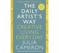 The Daily Artist's Way : Creative Living Every Day