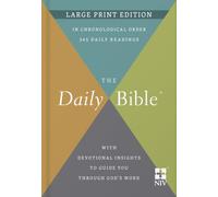 The Daily Bible® Large Print Edition: New International Version, Large Print Edition, Devotional Insights