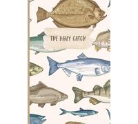 "The Daily Catch" - Fishing Log Book | 100 structured pages to record your catch! (6×9 in)