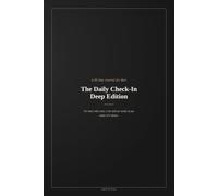 The Daily Check-In Deep Edition: A 90-Day Mental Health Journal for Men - Mood Tracking, Gratitude and Three Full Pages a Day for Serious Writers