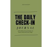 The Daily Check-In Journal: Self Reflective Prompts to Start and End Your Day