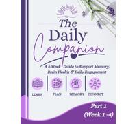 The Daily Companion: A 4 week diary for supporting Memory, Learning, Communication & Well-Being