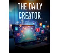 The Daily Creator: Your Ultimate 6-Month Content Strategy Planner for Consistent Growth and Meaningful Engagement