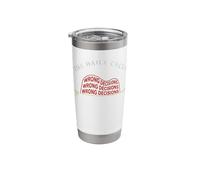 The Daily Cycle: Wake Up, Wrong Decisions, Sleep Stainless Steel Insulated Tumbler