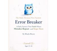 The Daily Division Flow System: Error Breaker: A Daily System That Finds Where Mistakes Repeat-and Stops Them for Good (The Daily Division Flow System ... Fixes How Children Think Through Division)