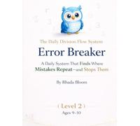 The Daily Division Flow System: Error Breaker: A Daily System That Finds Where Mistakes Repeat-and Stops Them for Good (The Daily Division Flow System ... Fixes How Children Think Through Division)
