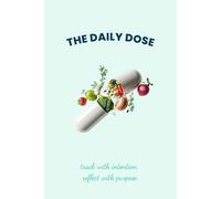 The Daily Dose: Track Your Vitamins, Supplements, Energy, and Wellness Goals