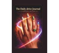 The Daily drive Journal: ELEMENTAL EDITION