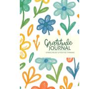 The Daily Gratitude Reset: A Simple Journal for Stress Relief and Positive Thinking: Build a Daily Gratitude Habit to Reduce Stress and Improve Mindset