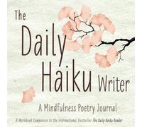 The Daily Haiku Writer: A Mindfulness Poetry Journal