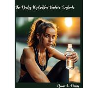 The Daily Hydration Tracker Logbook: A practical tool designed to help individuals monitor their daily water intake and stay properly hydrated.