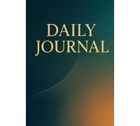 The Daily Journal for Everyone: Premium A5 Lined Notebook for Writing & Productivity - 110 Bold Pages to Stay Organized, Set Goals & Capture Ideas