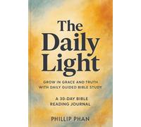 The Daily Light: A 30-Day Bible Reading Journal | Grow in Grace and Truth with Daily Guided Bible Study | 6x0 Inches