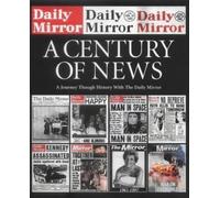 The "Daily Mirror": A Century of News