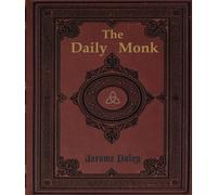 The Daily Monk: 365 Inspirations based on Monk in the Marketplace