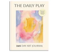 The Daily Play : A 365-Day Art Prompt Journal to Reignite Your Creative Spark