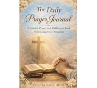 The Daily Prayer Journal: A Guided Prayer and Reflection Book from January to December