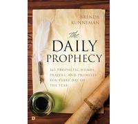 The Daily Prophecy: Your Future Revealed Today!: 365 Prophetic Words, Prayers, and Promises for Every Day of the Year