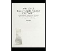 THE DAILY RELATIONSHIP RESET: Self- worth (April edition)