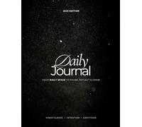 The Daily Reset: A Journal for Organizing Your Thoughts, Setting Intentions, and Finding Balance Every Day