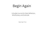 The Daily Reset: A Simple Self-Reflection Journal for Mindfulness, Clarity, and Intentional Living