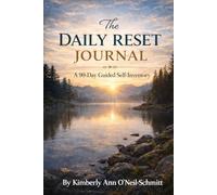 The Daily Reset Journal: A 90-Day Guided Self-Inventory