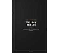 The Daily Run Log: A 3-Month Running Journal and Log Book for Runners (Kilometer Edition) - Daily Run Tracker, Weekly and Monthly Distance Summary, Race Log and PR Tracker