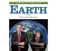 The Daily Show & Jon Stewart Present EARTH (The Book): A Visitor's Guide to the Human Race