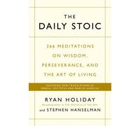 The Daily Stoic: 366 Meditations on Wisdom, by Ryan Holiday PAPERBACK
