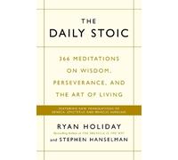 The Daily Stoic: 366 Meditations on Wisdom, Perseverance, and the Art of Living