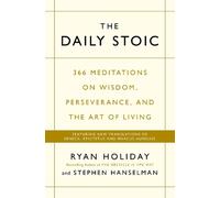 The Daily Stoic: 366 Meditations on Wisdom, Perseverance, and the Art of Living
