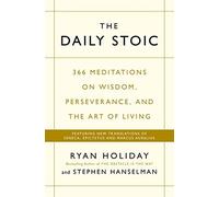 The Daily Stoic: THE PHENOMENAL WORLDWIDE BESTSELLER: 3 MILLION COPIES SOLD
