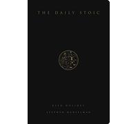 The Daily Stoic: 366 Meditations on Wisdom, Perseverance, and the Art of Living