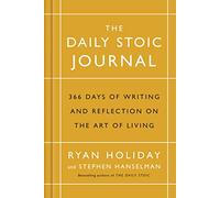 The Daily Stoic Journal : 366 Days of Writing and Reflection on the Art of Living