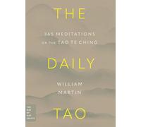The Daily Tao: 365 Meditations on the Tao Te Ching