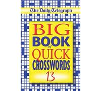 The Daily Telegraph Big Book Of Quick Crosswords 13