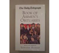 The "Daily Telegraph" Book of Airmen's Obituaries (Daily Telegraph Book of Obituaries)