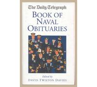 The "Daily Telegraph" Book of Naval Obituaries (Daily Telegraph Obituaries)