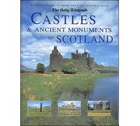 The "Daily Telegraph" Castles and Ancient Monuments of Scotland