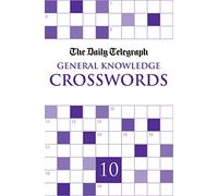 Daily Telegraph Giant General Knowledge Crosswords 10